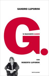 G. - Vi racconto Gaber
