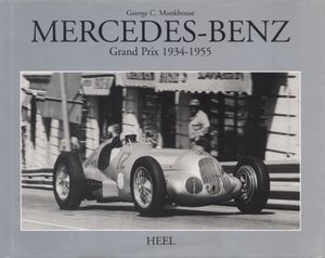 Mercedes-Benz: Grand Prix 1934-1955