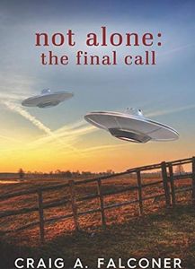 Not Alone: The Final Call