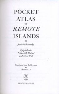 Pocket Atlas Of Remote Islands