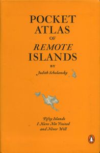 Pocket Atlas Of Remote Islands