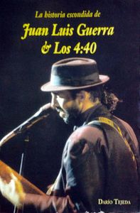 La Historia escondida de Juan Luis Guerra