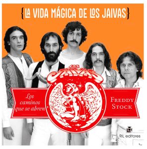 La vida mágica de Los Jaivas: los caminos que se abren