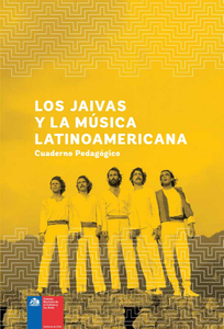 Los Jaivas y La Musica Latinoamericana Cuaderno Pedagógico