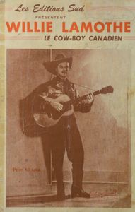 Willie Lamothe - Le Cow-Boy Canadien