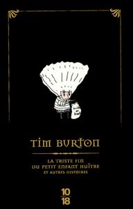 La Triste Fin du Petit Enfant Huître et Autres Histoires