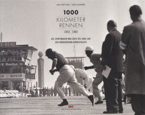1000 Kilometer Rennen 1953 1983: Die Sportwagen-WM-Läufe des ADAC auf der Nürburgring-Nordschleife