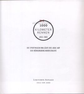 1000 Kilometer Rennen 1953 1983: Die Sportwagen-WM-Läufe des ADAC auf der Nürburgring-Nordschleife