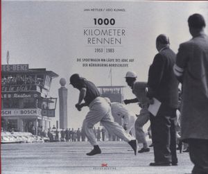 1000 Kilometer Rennen 1953 1983: Die Sportwagen-WM-Läufe des ADAC auf der Nürburgring-Nordschleife