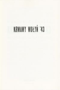 Krwawy Wołyń '43