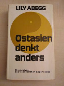 Ostasien denkt anders. Eine Analyse des west-östlichen Gegensatzes