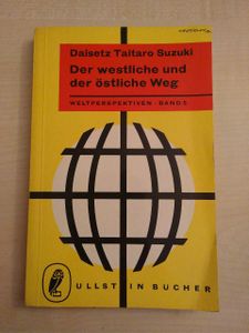 Der westliche und der östliche Weg. Essays über christliche und buddhistische Mystik