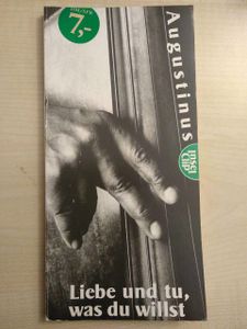 Augustinus. Liebe und tu, was du willst
