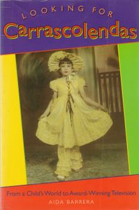 Looking For Carrascolendas: From a Child's World to Award-Winning Television