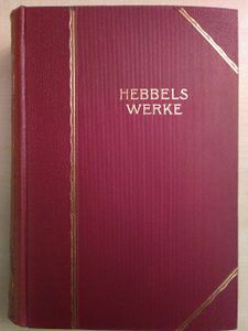 Hebbels Werke. Fünfter Teil. Die Nibelungen - Demetrius