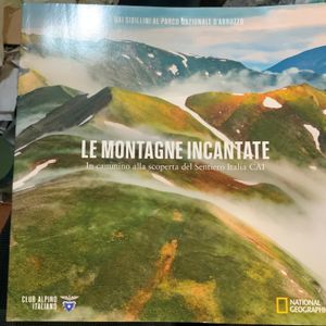Le montagne incantate - n. 007 - Dai Sibillini Al Parco Nazionale D’Abruzzo