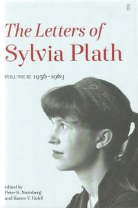 The Letters of Sylvia Plath Volume II: 1956-1963