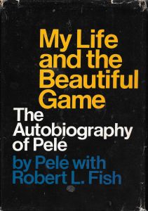 My Life and the Beautiful Game: The Autobiography of Pelé