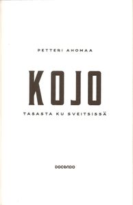 Kojo - Tasasta ku Sveitsissä