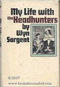 My Life with the Headhunters