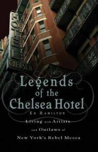 Legends of the Chelsea Hotel