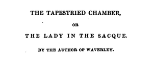 The Tapestried Chamber; or, The Lady in the Sacque