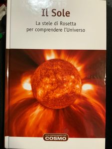 Il Sole. La Stele Di Rosetta Per Comprendere L'Universo