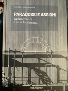 Grandi idee della matematica - n. 05 - Paradossi e assiomi