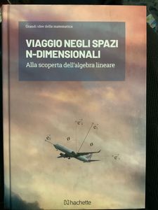 Grandi idee della matematica - n. 07 - Viaggio negli spazi N-dimensionali