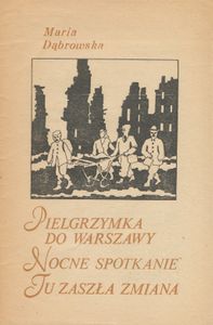 Pielgrzymka do Warszawy / Nocne Spotkanie / Tu Zaszła Zmiana