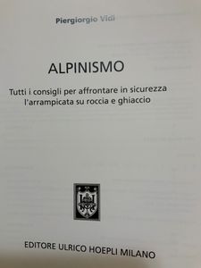 Alpinismo. Tutti I Consigli Per Affrontare In Sicurezza L'Arrampicata Su Roccia E Ghiaccio