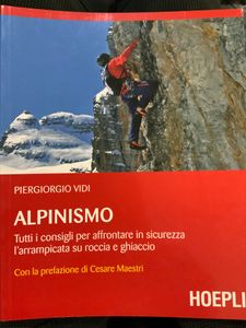 Alpinismo. Tutti I Consigli Per Affrontare In Sicurezza L'Arrampicata Su Roccia E Ghiaccio