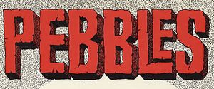 Pebbles