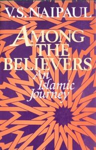 Among the Believers: An Islamic Journey