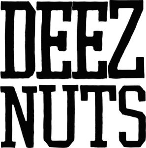 Deez Nuts