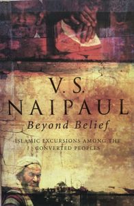 Beyond Belief: Islamic Excursions among the Converted Peoples