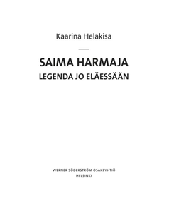 Saima Harmaja, legenda jo eläessään