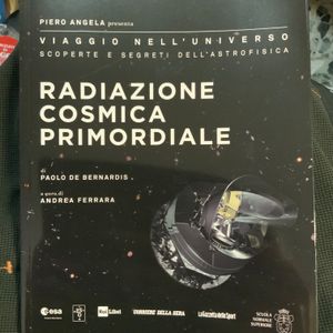 Viaggio Nell'Universo. Scoperte E Segreti Dell'Astrofisica - n. 20 - Radiazione Cosmica Primordiale