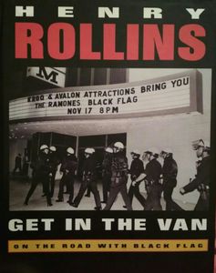 Get In The Van: On The Road With Black Flag