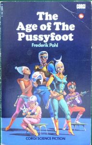 The Age of the Pussyfoot
