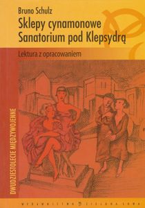 Sklepy Cynamonowe / Sanatorium pod Klepsydrą