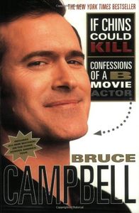 If Chins Could Kill: Confessions of a B Movie Actor (Chins Across America Tour Edition)