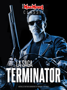 La Saga Terminator - Mad Movies Classic #1 (Hors-Série n°51)