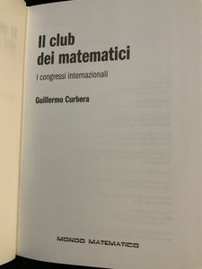 Il Club Dei Matematici. I Congressi Internazionali