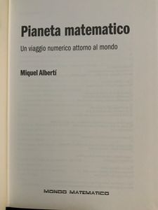 Pianeta Matematico. Un Viaggio Numerico Attorno Al Mondo