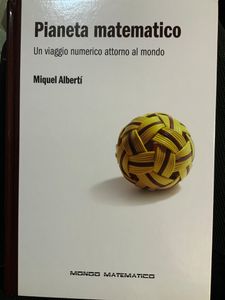 Pianeta Matematico. Un Viaggio Numerico Attorno Al Mondo