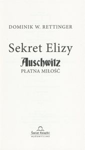 Sekret Elizy: Auschwitz. Płatna Miłość