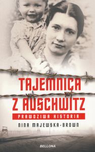 Tajemnica z Auschwitz: Prawdziwa Historia