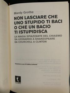 Non Lasciare Che Uno Stupido Ti Baci O Che Un Bacio Ti Istupidisca. La Magia Spiazzante Del Chiasmo Da Leonardo A Shakespeare Da Churchill A Clinton