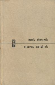 Mały Słownik Pisarzy Polskich (Cz. I)